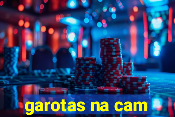 garotas na cam